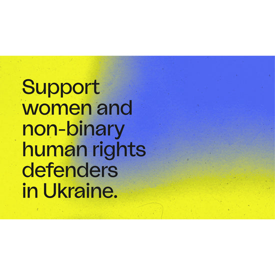 Support Women and Non-binary Human Rights Defenders in Ukraine